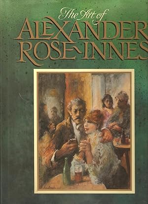Image du vendeur pour The Art of Alexander Rose-Innes mis en vente par Snookerybooks