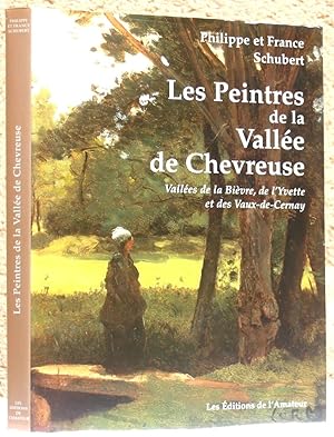 Peintres de la Vallee de Chevreuse: Vallées de la Bièvre, de l'Yvette, et des Vaux-de-Cernay