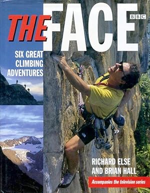 The Face: Six Great Climbing Adventures