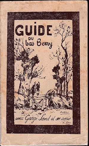 Guide du bas Berry avec George Sand et ses amis
