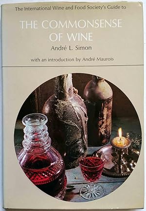 Seller image for The International Wine and Food Society's Guide to the Commonsense of Wine for sale by Shoestring Collectibooks