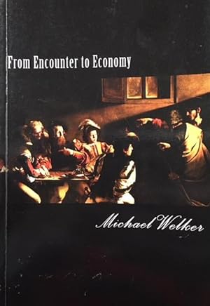 Seller image for From Encounter to Economy: The Religious Significance of Economic Experience for sale by BookMarx Bookstore