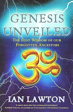 Genesis Unveiled : The Lost Wisdom Of Our Forgotten Ancestors :