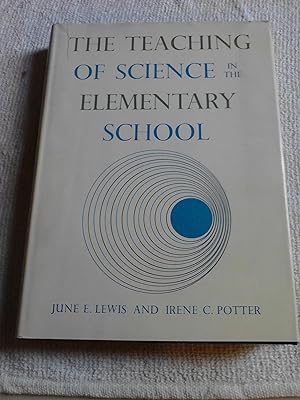 Image du vendeur pour The Teaching of Science in the Elementary School mis en vente par The Librarian's Books