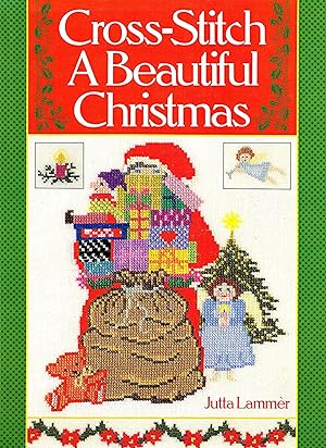 Cross - Stitch A Beautiful Christmas :