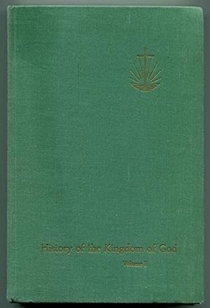 History of the Kingdom of God Volume I: Introduction