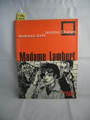 Madame Lambert. Jerome Charyn ; Andreas Gefe. Aus dem Amerikan. von Hans Jürgen Balmes