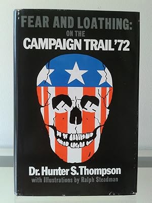 Fear and Loathing: On the Campaign Trail '72 (Signed by Thompson and Steadman)