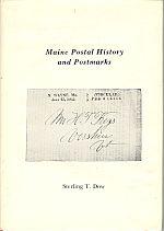 Bild des Verkufers fr MAINE POSTAL HISTORY AND POSTMARKS zum Verkauf von Harry E Bagley Books Ltd