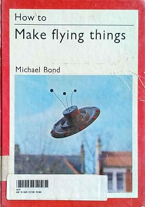 How to Make Flying Things