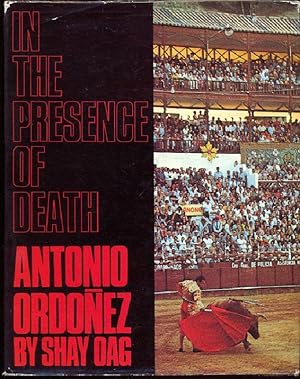 Antonio Ordonez. In the Presence of Death. Antonio Ordonez.