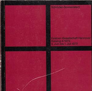 Friedrich Schröder-Sonnenstern. Katalog 4.8. Juni bis 1. Juli 1973.