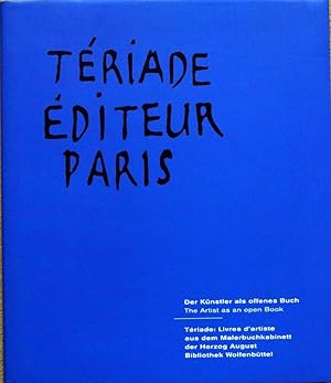Tériade Éditeur Paris. Der Künstler als offenes Buch. The Artist as an open Book. Tériade: Livres...