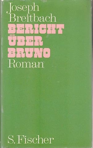 Bericht über Bruno. Roman.