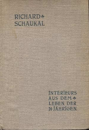 Interieurs. Aus dem Leben eines Zwanzigjährigen. Mit einem Vor-, Mittel- und Nachwort.