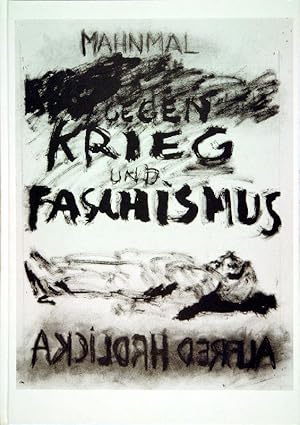 Mahnmal gegen Krieg und Faschismus. Herausgegeben von Ulrike Jenni. Mit Beiträgen u.a. von Erich ...