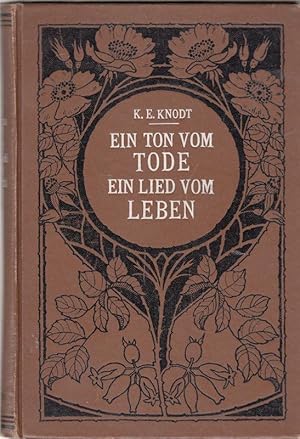 Ein Ton vom Tode und Ein Lied vom Leben. Neue Verse. Mit 2 Titelbildern von Gustav Kampmann.