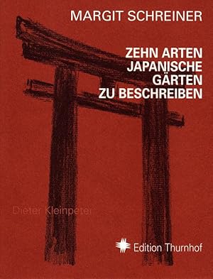 Zehn Arten, japanische Gärten zu beschreiben. Farboffsetlithographien von Dieter Kleinpeter.