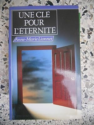 Seller image for Une cle pour l'eternite for sale by Frederic Delbos