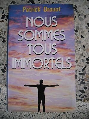 Seller image for Nous sommes tous immortels for sale by Frederic Delbos