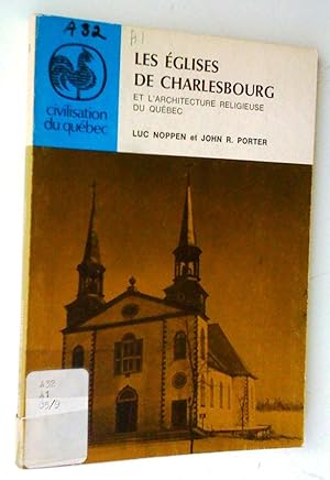 Seller image for Les glises de Charlesbourg et l'architecture religieuse du Qubec for sale by Claudine Bouvier