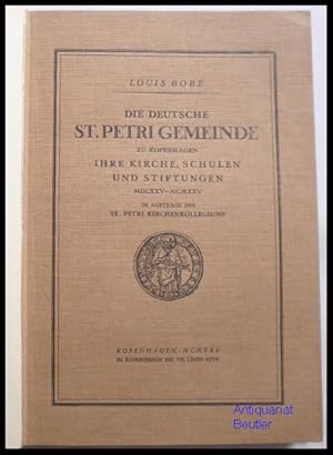 Bild des Verkufers fr Die deutsche St. Petri Gemeinde zu Kopenhagen. Ihre Kirchen, Schulen und Stiftungen MDLXXV - MCMXXV [1575 bis 1925]. Im Auftrage des St. Petri Kirchenkollegiums. zum Verkauf von Antiquariat Beutler