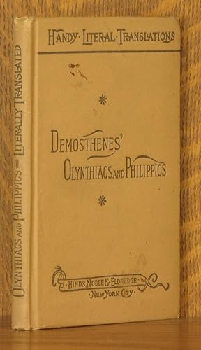 Imagen del vendedor de THE OLYNTHIACS AND THE PHILIPPICS OF DEMOSTHENES a la venta por Andre Strong Bookseller