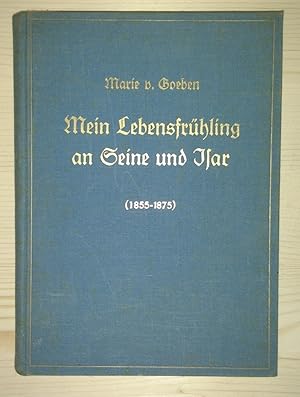 Bild des Verkufers fr Mein Lebensfrhling an Seine und Isar (1855- 1875) zum Verkauf von BuchKultur Opitz