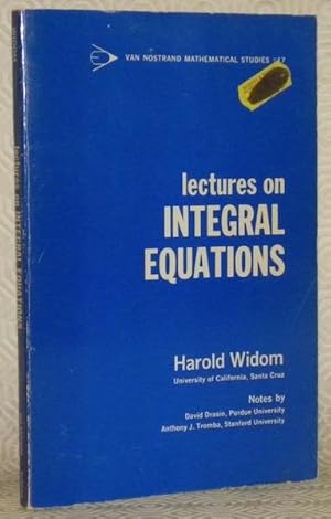 Seller image for Lectures on Integral Equations. Notes by David Drazin, Anthony J. Tromba. Van Nostrand Reinhold Mathematical Studies, 17. for sale by Bouquinerie du Varis