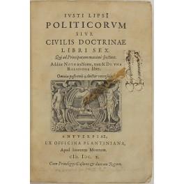 Imagen del vendedor de Iusti Lipsi Politicorum sive civilis doctrinae libri sex. Qui ad Principatum maxime spectant. Additae Notae auctiores tum et De una religione liber. Omnia postremo Auctor recensuit. UNITO A: Iusti Lipsi: Ad libros politicorum notae, et de una religione liber. Aucta omnia & innouata a la venta por Libreria Antiquaria Giulio Cesare di Daniele Corradi