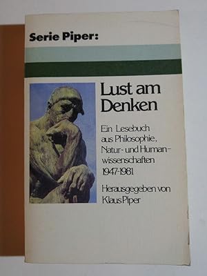 Seller image for Lust am Denken Ein Lesebuch aus Philosophie, Natur- und Humanwissenschaften 1947 - 1981. for sale by ANTIQUARIAT Franke BRUDDENBOOKS