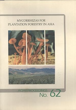 Seller image for Mycorrhizas for Plantation Forestry in Asia: proceedings of an international symposium and workshop, Kaiping, Guangdong Province, P.R. China, 7-11 November, 1994 (ACIAR Proceedings) for sale by Masalai Press