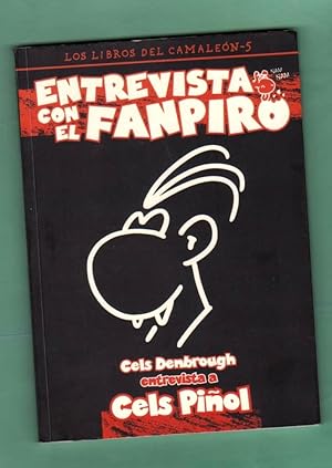 Imagen del vendedor de ENTREVISTA CON EL FANPIRO : Cels Denbrough entrevista a Cels Piol. a la venta por Librera DANTE