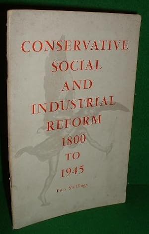 Imagen del vendedor de CONSERVATIVE SOCIAL AND INDUSTRIAL REFORM 1800 TO 1945 a la venta por booksonlinebrighton