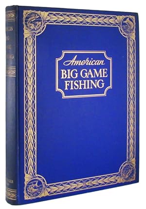 Seller image for AMERICAN BIG GAME FISHING for sale by Buddenbrooks, Inc.