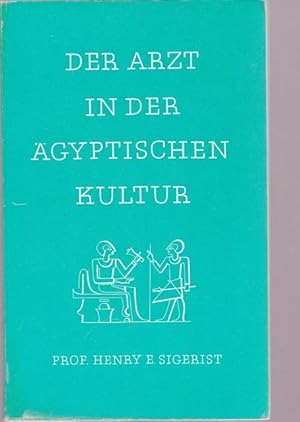 Der Arzt in der ägyptischen Kultur.