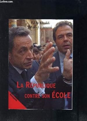 Immagine del venditore per LA REPUBLIQUE CONTRE SON ECOLE venduto da Le-Livre