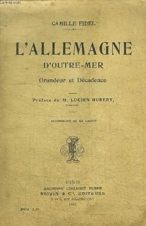 Seller image for L'ALLEMAGNE D'OUTRE-MER / GRANDEUR ET DECADENCE for sale by Le-Livre