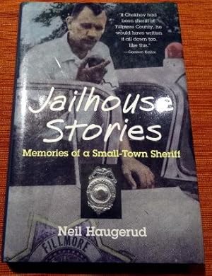 Imagen del vendedor de Jailhouse Stories: Memories of a Small-Town Sheriff. a la venta por The Bookstall