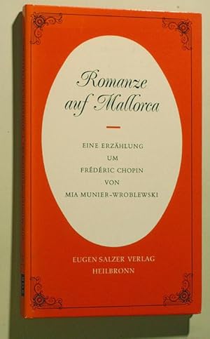 Seller image for Romanze auf Mallorca : eine Erzhlung um Frdric Chopin. for sale by Baues Verlag Rainer Baues 