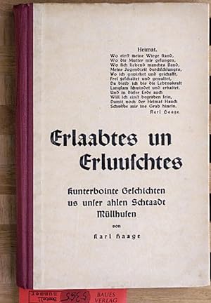 Seller image for Erlaabtes un Erluuschtes : Kunterbointe Geschichten us unser ahlen Schtaadt Mllhusen. for sale by Baues Verlag Rainer Baues 