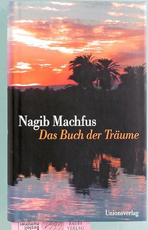 Das Buch der Träume. Aus dem Arabischen von Doris Kilias.