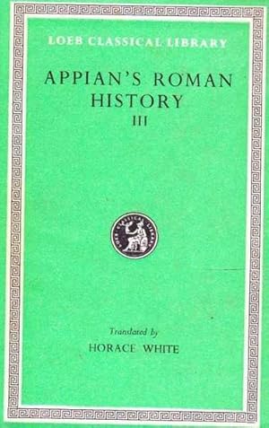 Bild des Verkufers fr Appian's Roman History: The Civil Wars volume III (3) zum Verkauf von Goulds Book Arcade, Sydney