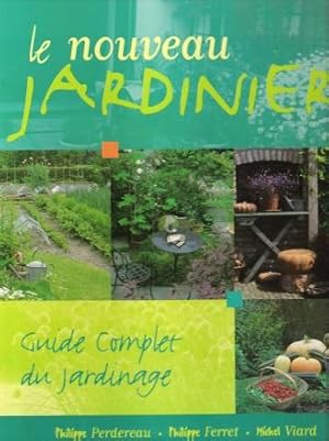 Bild des Verkufers fr Le Nouveau Jardinier : Guide Complet Du Jardinage zum Verkauf von Au vert paradis du livre