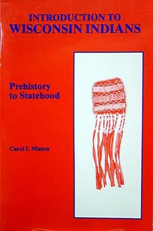 Introduction to Wisconsin Indians: Prehistory to Statehood