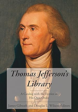 Immagine del venditore per Thomas Jefferson's Library A Catalog with the Entries in His Own Order venduto da The Lawbook Exchange, Ltd., ABAA  ILAB