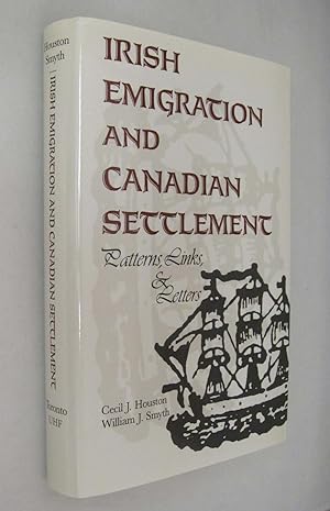 Seller image for Irish Emigration and Canadian Settlement: Patterns, Links, and Letters for sale by Renaissance Books