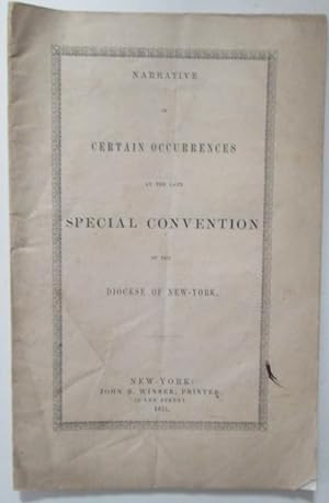 Image du vendeur pour Narrative of Certain Occurrences at the late Special Convention of the Diocese of New York mis en vente par Mare Booksellers ABAA, IOBA