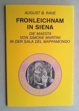 Bild des Verkufers fr Fronleichnam in Siena. Die Maesta von Simone Martini in der Sala del Mappamondo. zum Verkauf von Antiquariat Sander