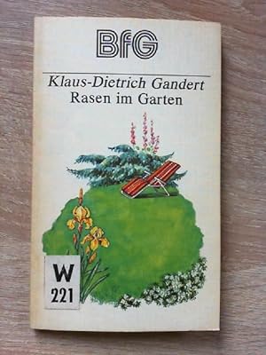 Klaus-Dietrich Gandert: Rasen im Garten